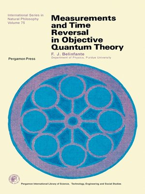 cover image of Measurements and Time Reversal in Objective Quantum Theory